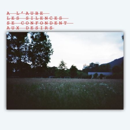 A l'aube, <br> les silences <br> se confondent <br> aux désirs