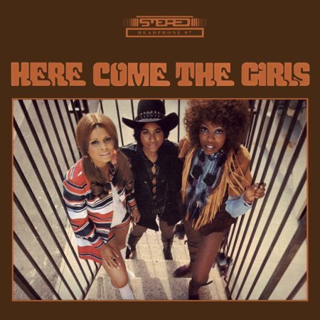 Here Come <br> The Girls 